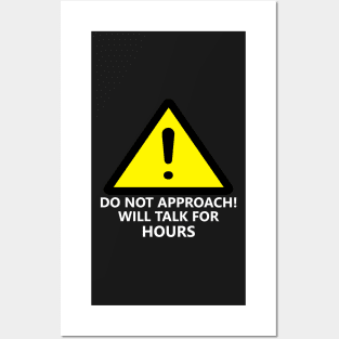 Warning: DO NOT APPROACH Posters and Art